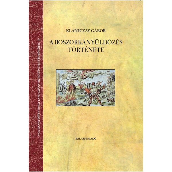 A BOSZORKÁNYÜLDÖZÉS TÖRTÉNETE