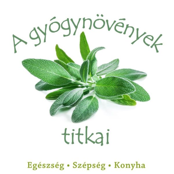 A GYÓGYNÖVÉNYEK TITKAI