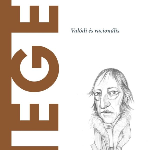 HEGEL - A VILÁG FILOZÓFUSAI 19.