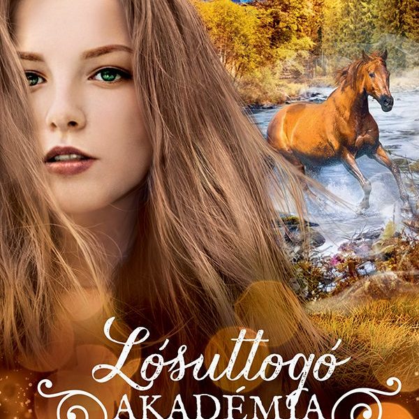 LÁNGOLÓ SZÍV - LÓSUTTOGÓ AKADÉMIA 7.
