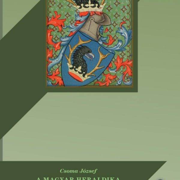 A MAGYAR HERALDIKA KORSZAKAI