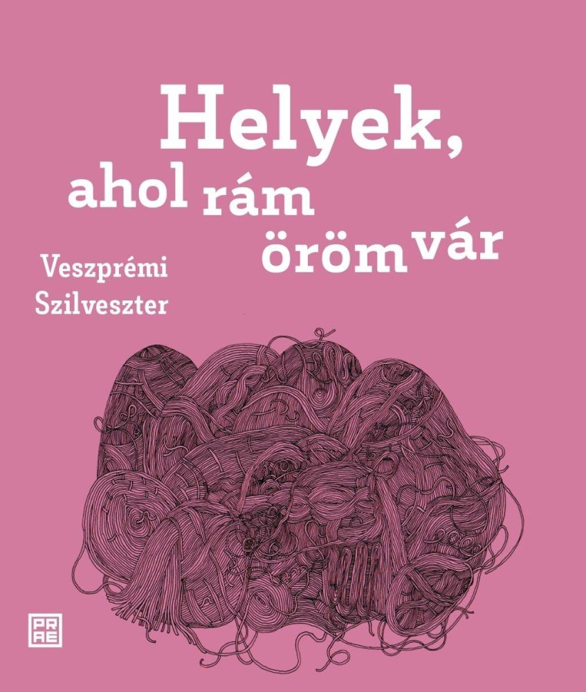HELYEK, AHOL RÁM ÖRÖM VÁR