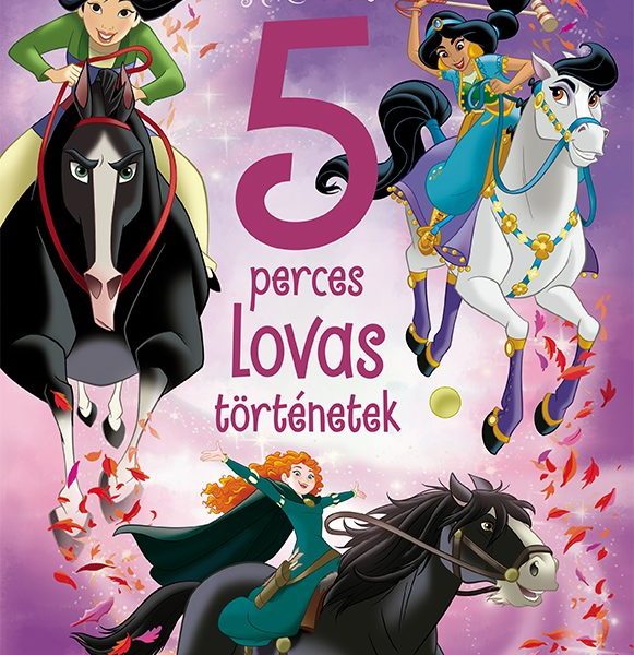 DISNEY HERCEGNŐK - 5 PERCES LOVAS TÖRTÉNETEK