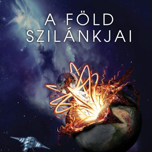 A FÖLD SZILÁNKJAI