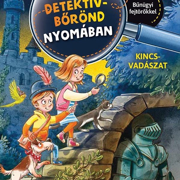 KINCSVADÁSZAT (A MÁGIKUS DETEKTÍVBŐRÖND NYOMÁBAN 4)