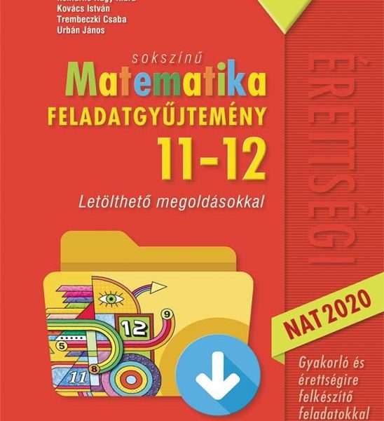 SOKSZÍNŰ MATEMATIKA 11-12. FGY.