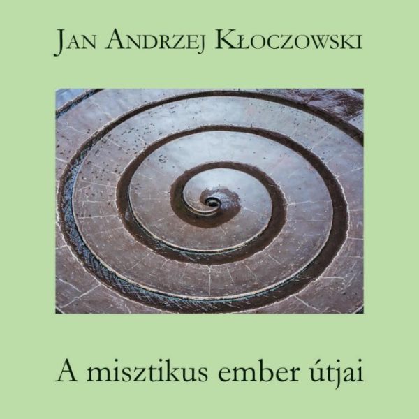 A MISZTIKUS EMBER ÚTJAI