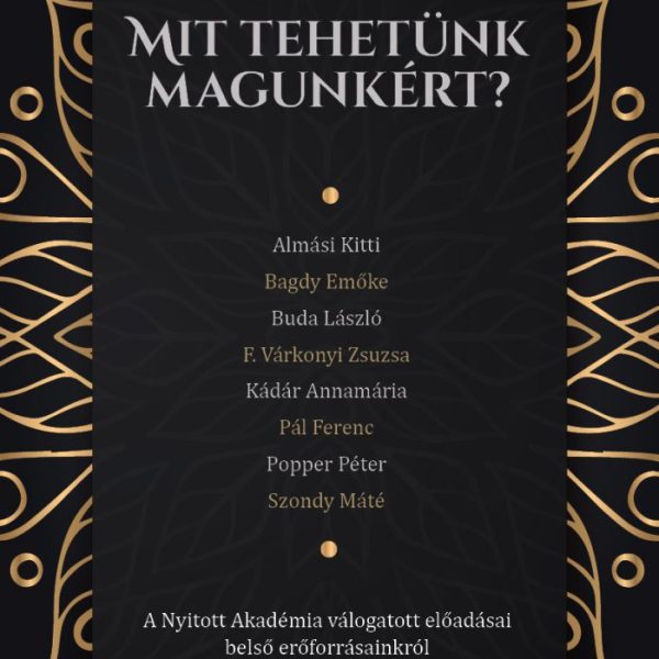 MIT TEHETÜNK MAGUNKÉRT?
