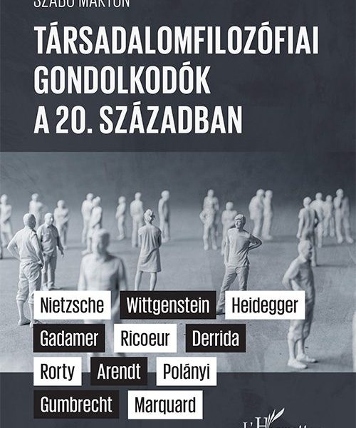 TÁRSADALOMFILOZÓFIAI GONDOLKODÓK A 20. SZÁZADBAN