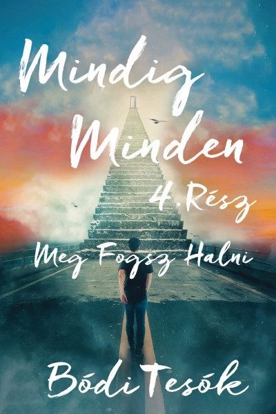 MEG FOGSZ HALNI - MINDIG MINDEN 4.