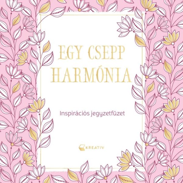 EGY CSEPP HARMÓNIA - INSPIRÁCIÓS JEGYZETFÜZET