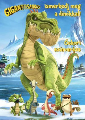 GIGANTOSAURUS - ŐSKORI SZÍNVARÁZS - ISMERKEDJ MEG A DÍNÓKKAL!