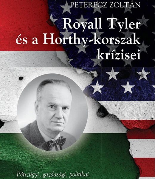 ROYALL TYLER ÉS A HORTHY-KORSZAK KRÍZISEI