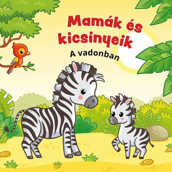 MAMÁK ÉS KICSINYEIK - A VADONBAN