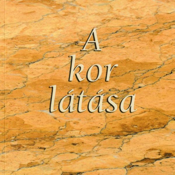 A KOR LÁTÁSA