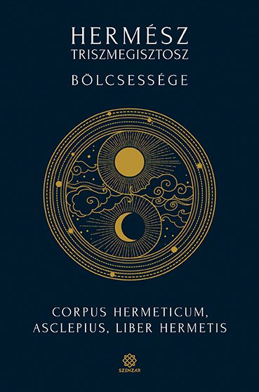 HERMÉSZ TRISZMEGISZTOSZ BÖLCSESSÉGE - FÜZÖTT