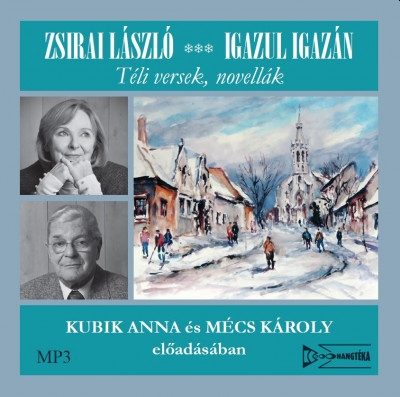 IGAZUL IGAZÁN - TÉLI VERSEK, NOVELLÁK - HANGOSKÖNYV