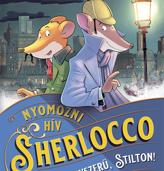 POFONEGYSZERŰ, STILTON! - NYOMOZNI HÍV SHERLOCCO