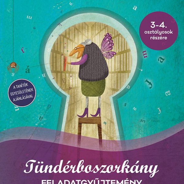 TÜNDÉRBOSZORKÁNY FELADATGYŰJTEMÉNY 3-4. OSZTÁLYOSOK RÉSZÉRE