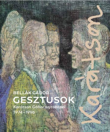 GESZTUSOK - KARÁTSON GÁBOR SAJTÓKÉPEI 1974-1996
