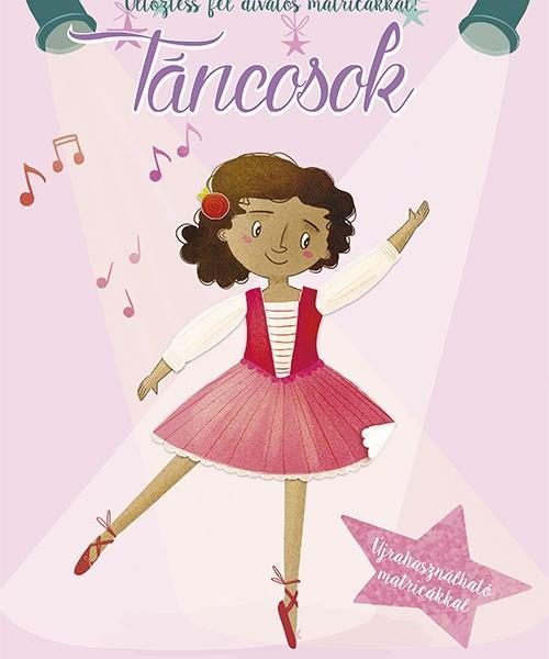 TÁNCOSOK - ÖLTÖZTESS FEL DIVATOS MATRICÁKKAL!