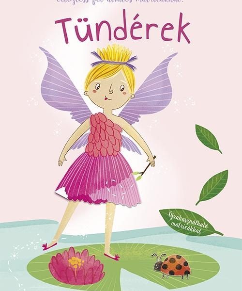 TÜNDÉREK - ÖLTÖZTESS FEL DIVATOS MATRICÁKKAL!