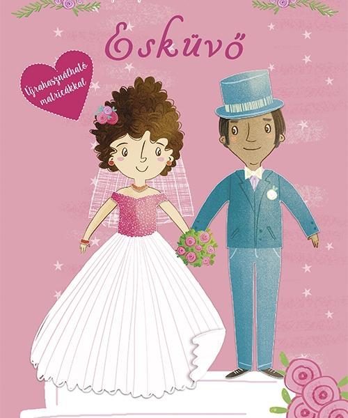 ESKÜVŐ - ÖLTÖZTESS FEL DIVATOS MATRICÁKKAL!