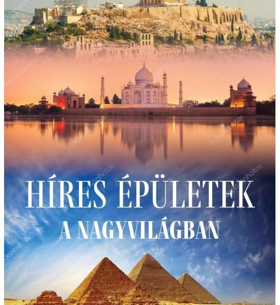 HÍRES ÉPÜLETEK A NAGYVILÁGBAN
