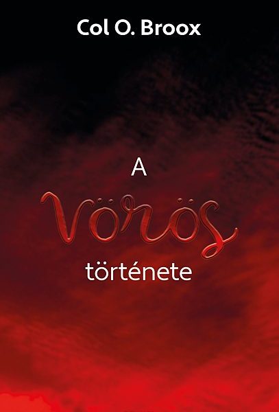 A VÖRÖS TÖRTÉNETE