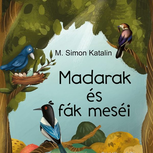 MADARAK ÉS FÁK MESÉI