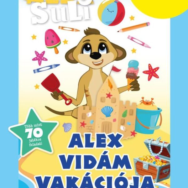 ALEX SULI - ALEX VIDÁM VAKÁCIÓJA (4-6 ÉVES KORIG)