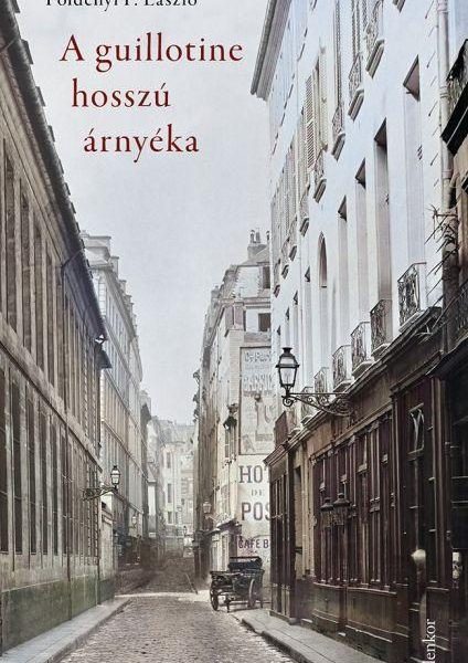 A GUILLOTINE HOSSZÚ ÁRNYÉKA