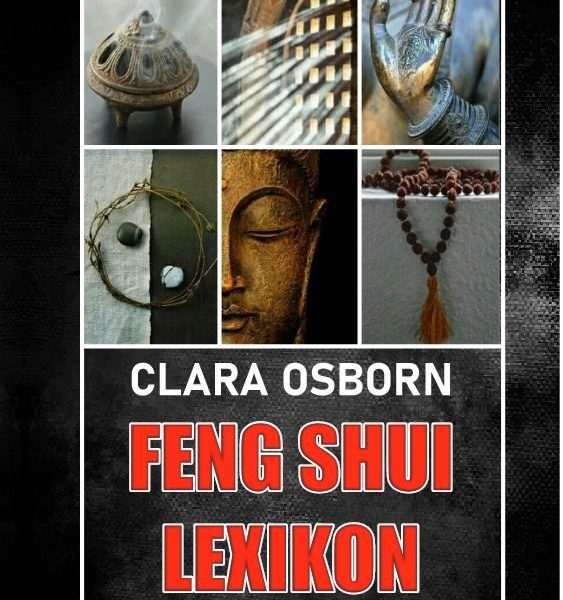 FENG SHUI LEXIKON - SEGÉDKÖNYV A SZIMBÓLUMOK ÉRTELMEZÉSÉHEZ