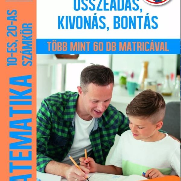 MATEMATIKA - ÖSSZEADÁS, KIVONÁS, BONTÁS 1. OSZTÁLY