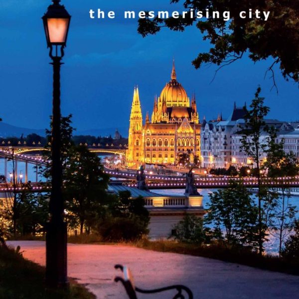 BUDAPEST THE MESMERISING CITY