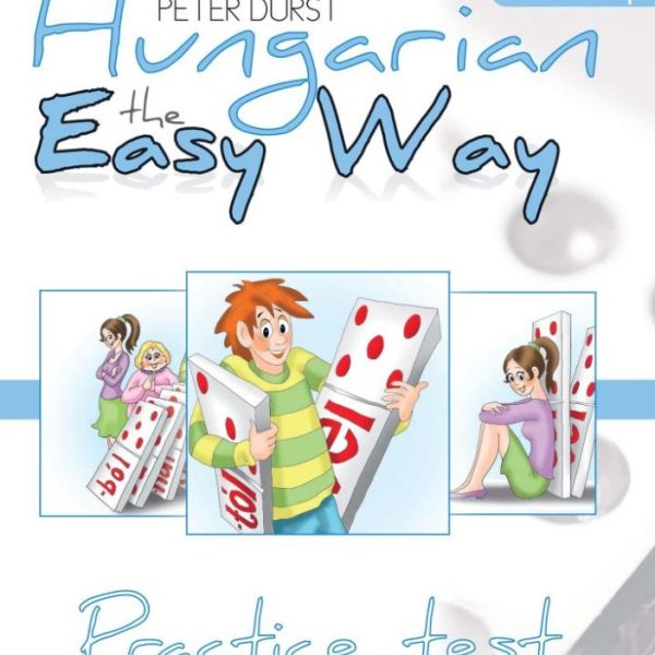 HUNGARIAN THE EASY WAY PRACTICE TEST