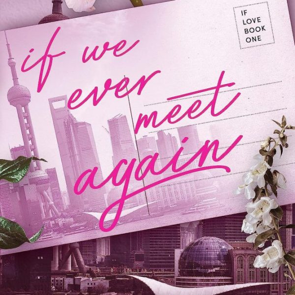 IF WE EVER MEET AGAIN (IF LOVE SERIES, BOOK 1)