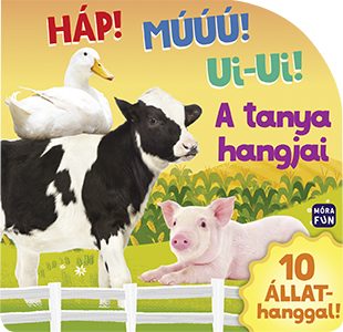 A TANYA HANGJAI  HÁP! MUÚ! UI-UI!