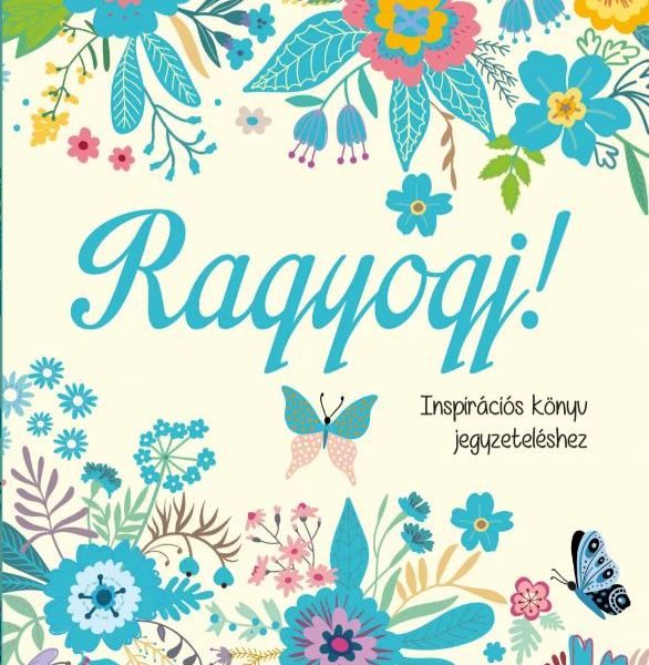 RAGYOGJ! - INSPIRÁCIÓS KÖNYV JEGYZETELÉSHEZ