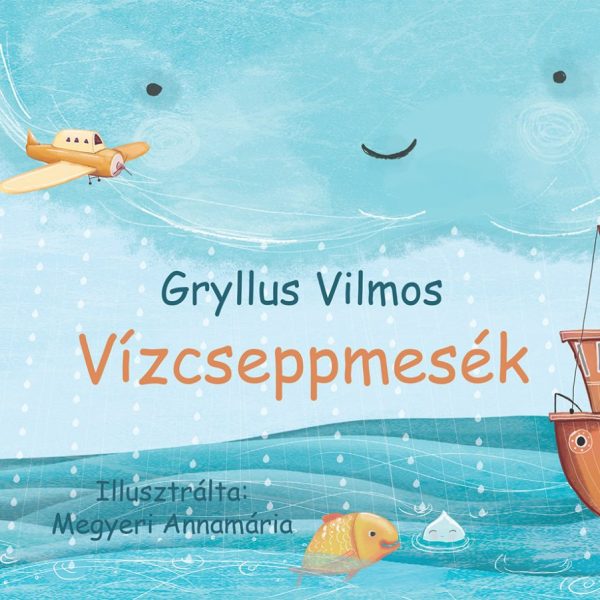 VÍZCSEPPMESÉK