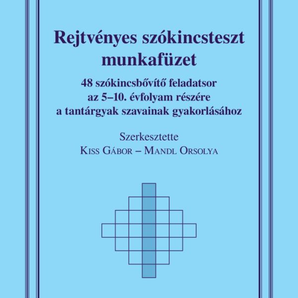 REJTVÉNYES SZÓKINCSTESZT MUNKAFÜZET - 48 SZÓKINCSBŐVÍTŐ FELADATSOR