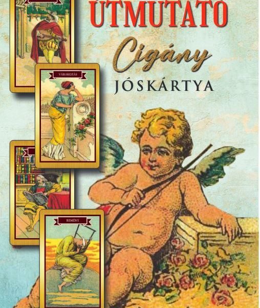 ÚTMUTATÓ CIGÁNY JÓSKÁRTYA