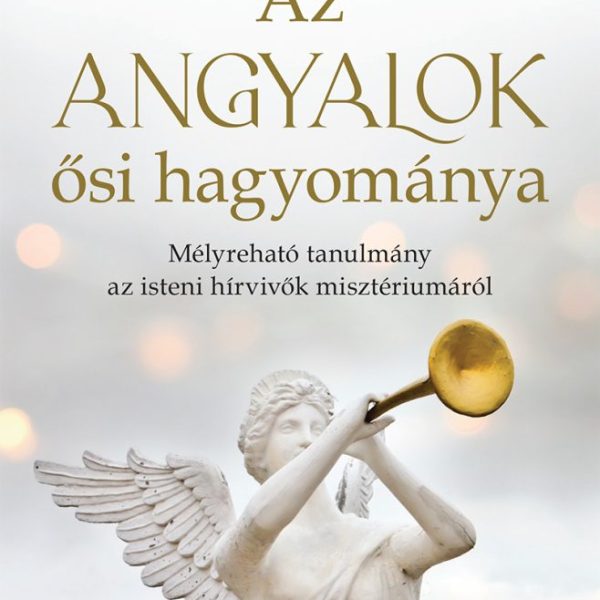 AZ ANGYALOK ŐSI HAGYOMÁNYA