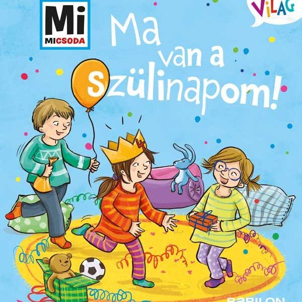 MA VAN A SZÜLINAPOM! - MI MICSODA KICSI VILÁG 5.