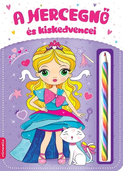 A HERCEGNŐ ÉS KISKEDVENCEI (SZÍNEZŐ CERUZÁVAL)