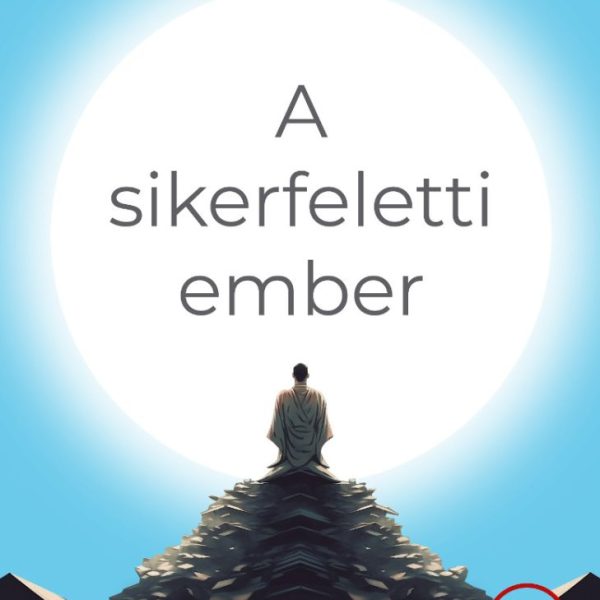 A SIKERFELETTI EMBER