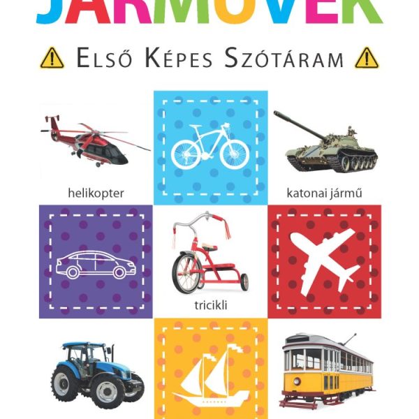 JÁRMŰVEK - ELSŐ KÉPES SZÓTÁRAM - SZIVACSKÖNYV