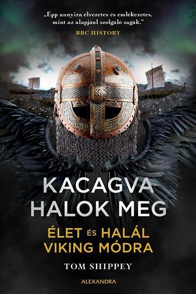 KACAGVA HALOK MEG -ÉLET ÉS HALÁL VIKING MÓDRA