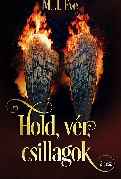 HOLD, VÉR, CSILLAGOK 2. RÉSZ