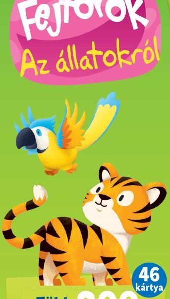 FEJTÖRŐK - AZ ÁLLATOKRÓL 6 ÉVES KORTÓL